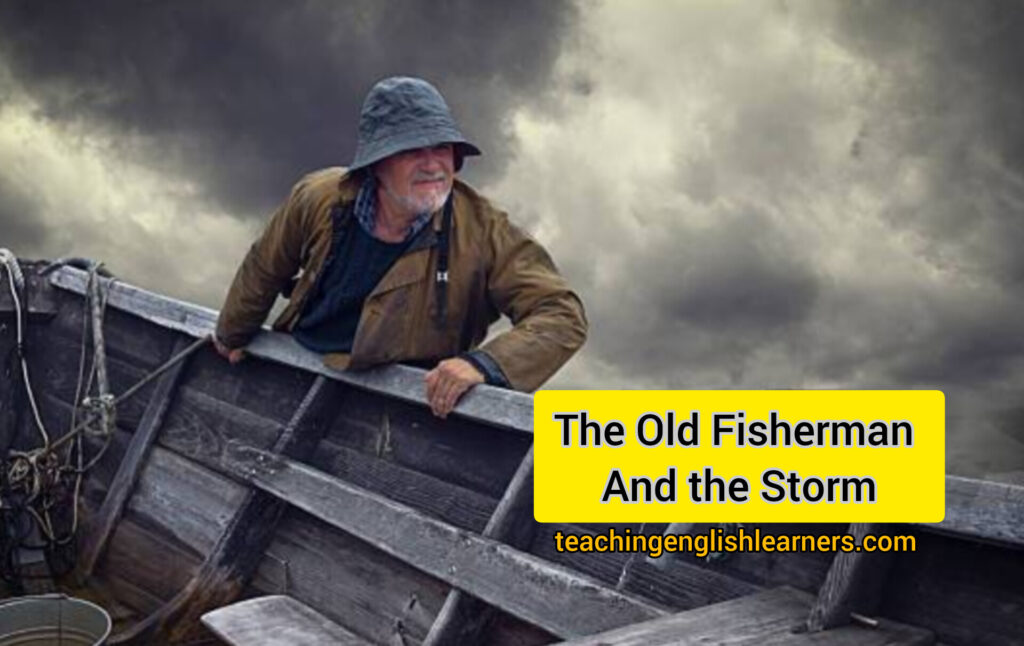 الصياد العجوز والعاصفة The Old Fisherman and the storm